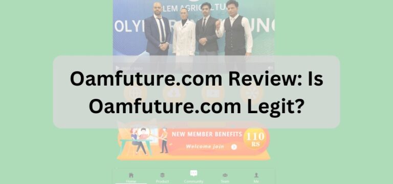 Oamfuture.com Review Is Oamfuture.com Legit or Scam