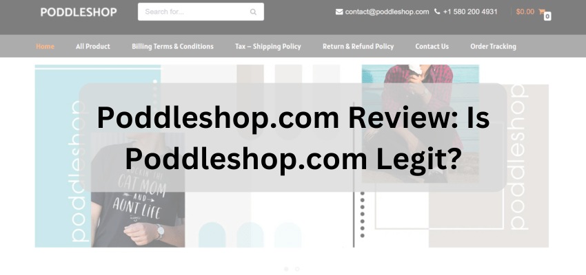 Poddleshop Review Is Poddleshop.com Legit or Scam