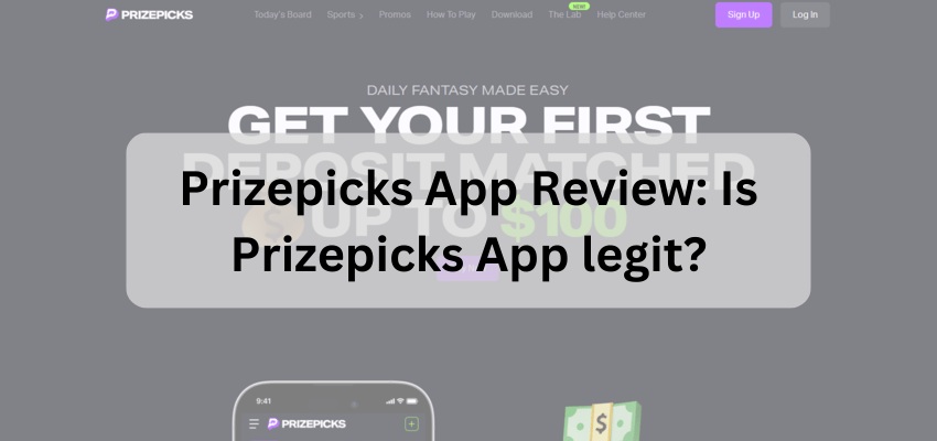 Prizepicks App Review Is Prizepicks App legit